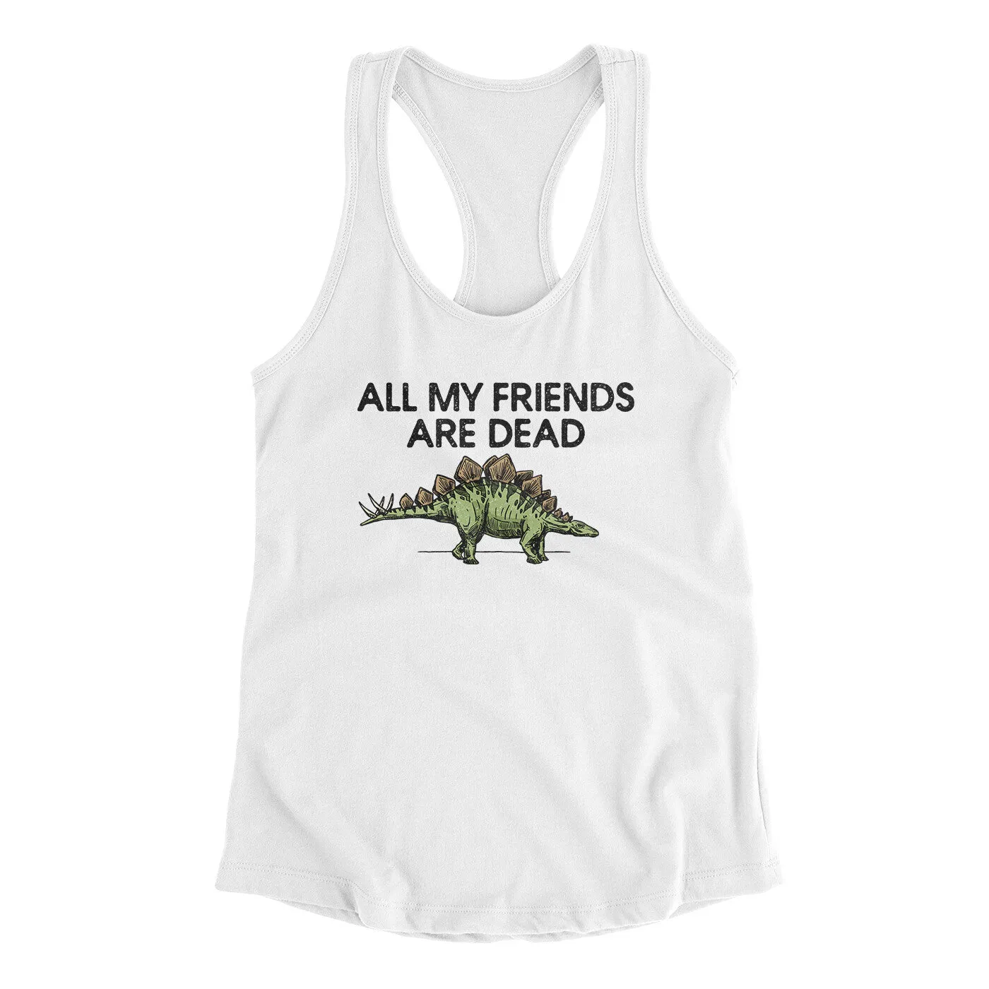 All My Friends Are Dead Women's Racerback Tank