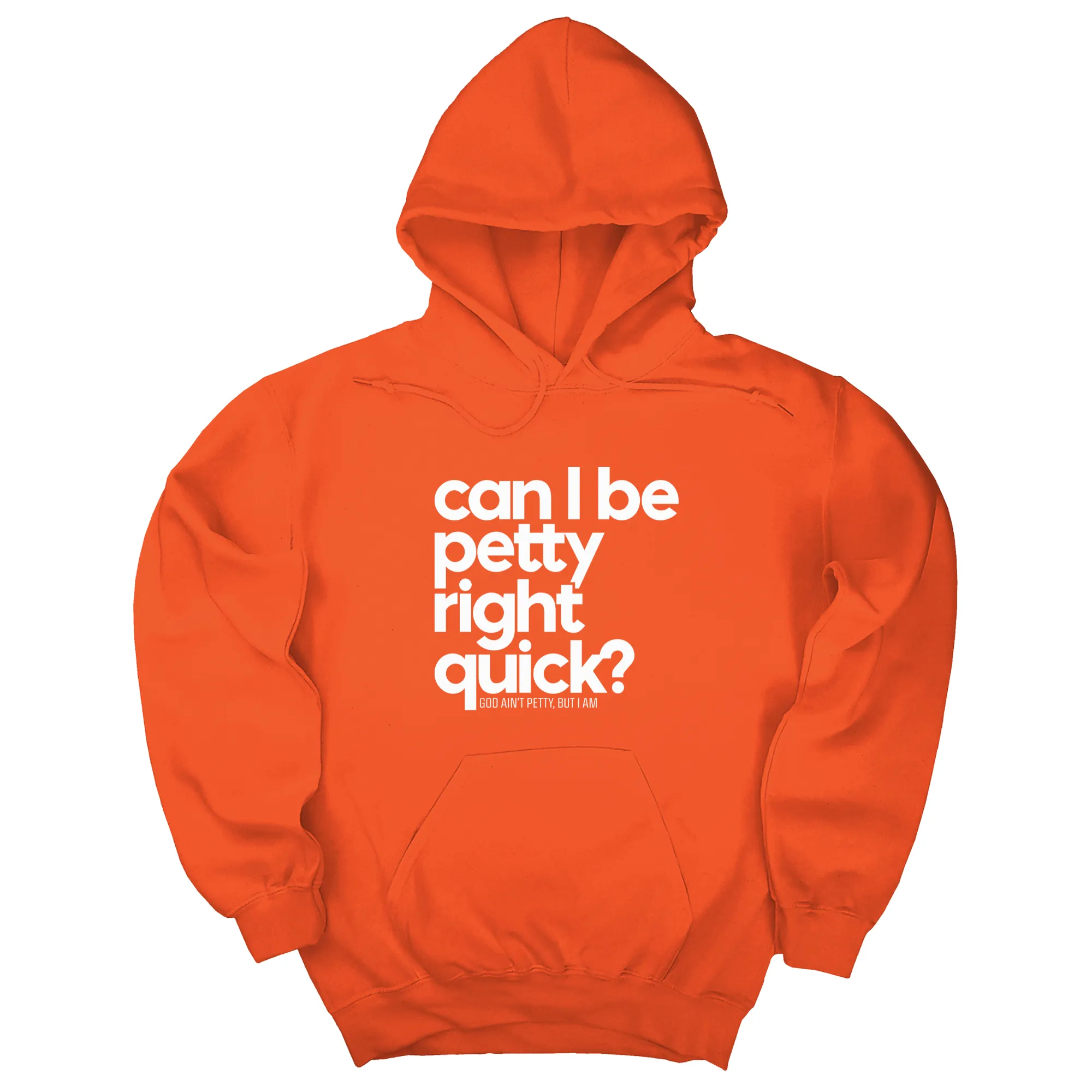 Can I Be Petty Right Quick Unisex Hoodie
