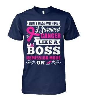 Don't Mess With Me I Survived Cancer Shirts and Long Sleeves