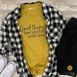 Good Things Never Come From Comfort Zones