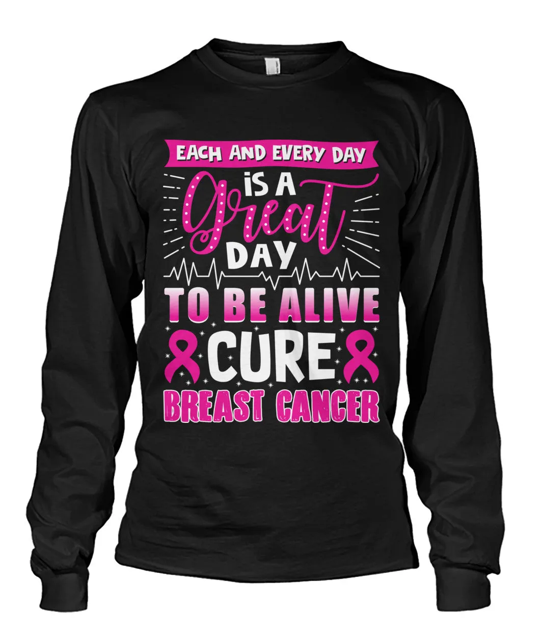 Great Day to Be Alive Shirts and Long Sleeves