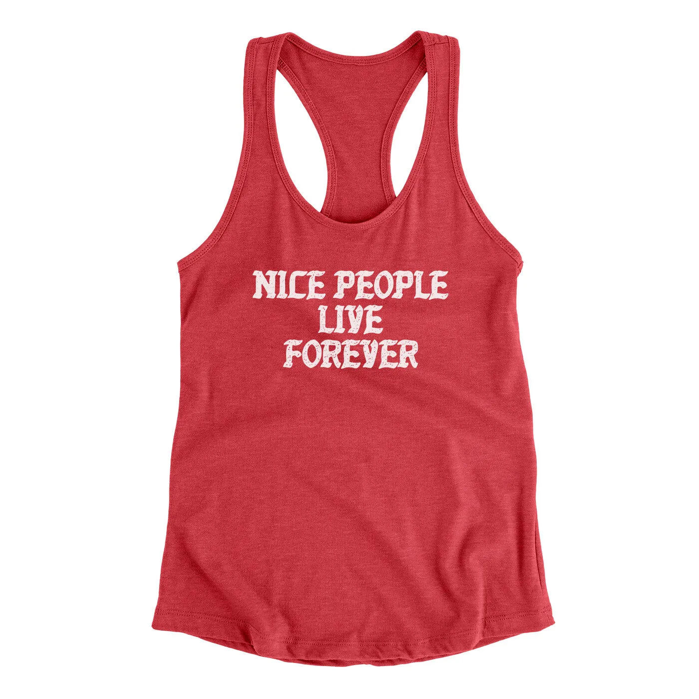 Nice People Live Forever Women's Racerback Tank