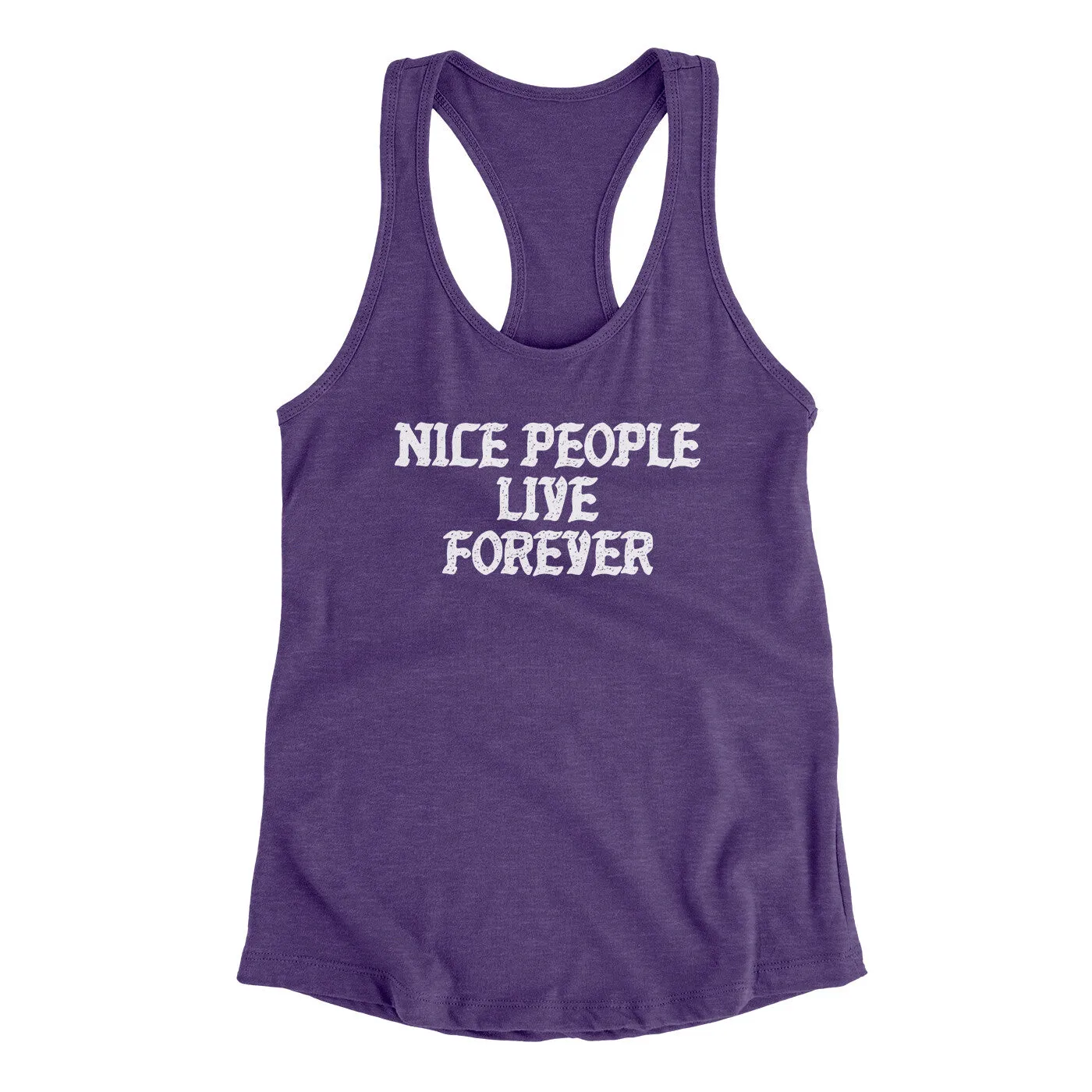 Nice People Live Forever Women's Racerback Tank