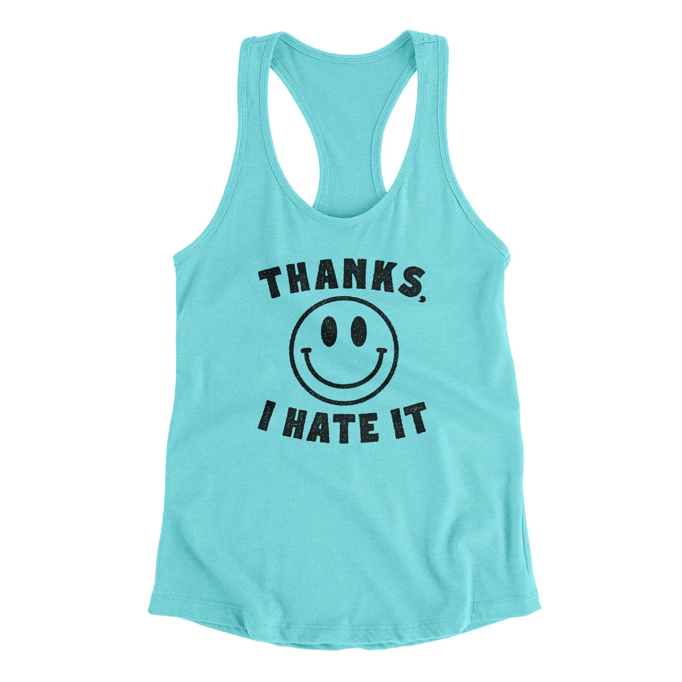Thanks I Hate It Funny Women's Racerback Tank