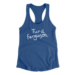Turd Ferguson Women's Racerback Tank