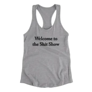 Welcome To The Shit Show Women's Racerback Tank